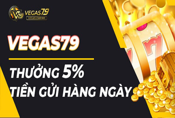 Vegas79 luôn có vô số các chương trình ưu đãi hấp dẫn